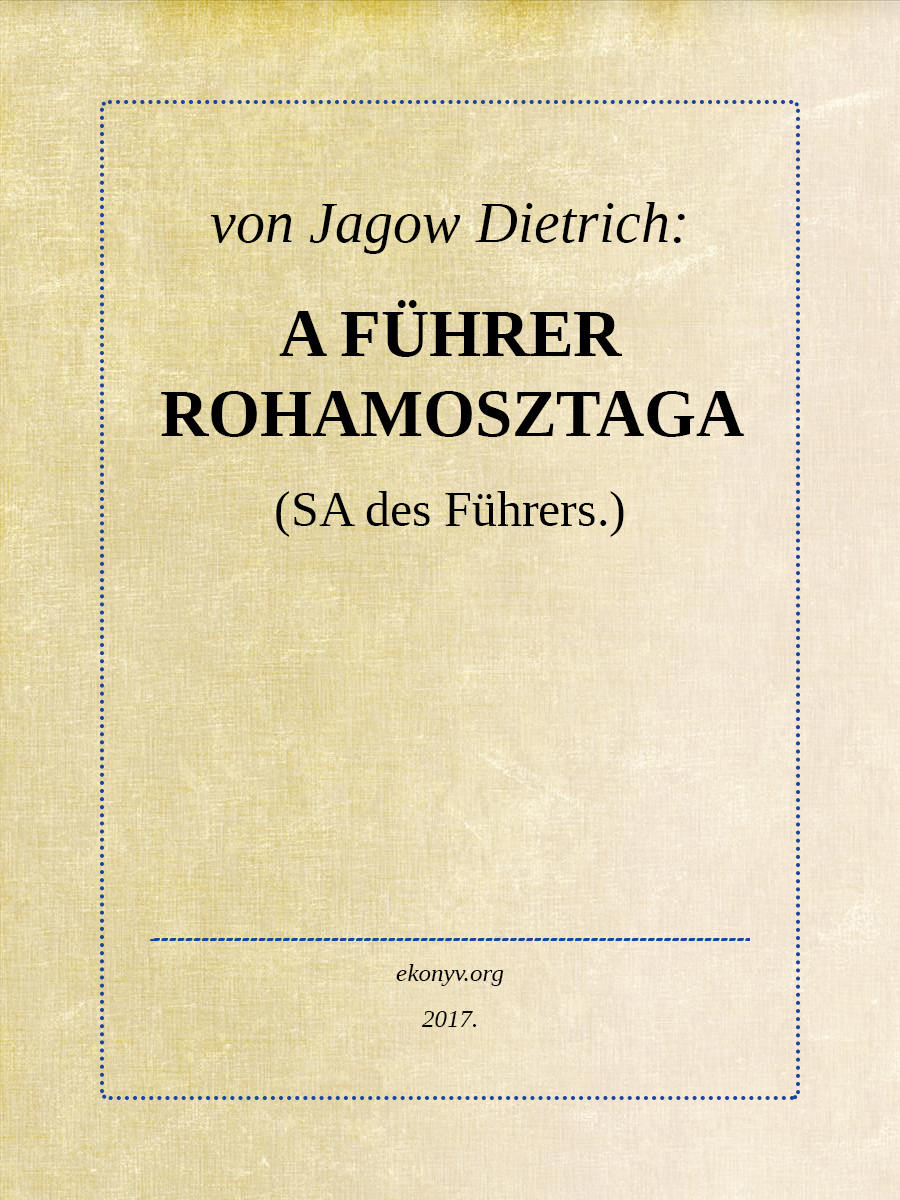von Jagow Dietrich: A Führer rohamosztaga